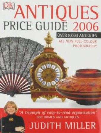 DK Antiques Price Guide 2006 by Judith Miller