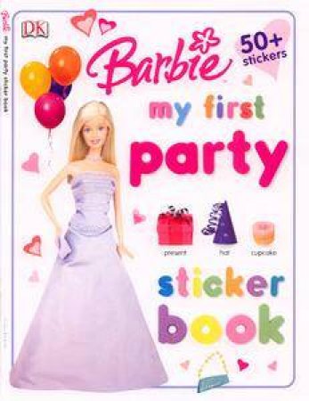 Barbie: My First Party Sticker Book by Catherine Saunders & Lisa Crowe