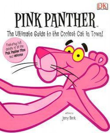 The Ultimate Guide: Pink Panther by Kindersley Dorling