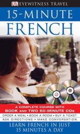 Eyewitness Travel: 15 Minute French & CD by Kindersley Dorling