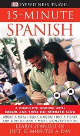 Eyewitness Travel: 15 Minute Spanish & CD by Kindersley Dorling