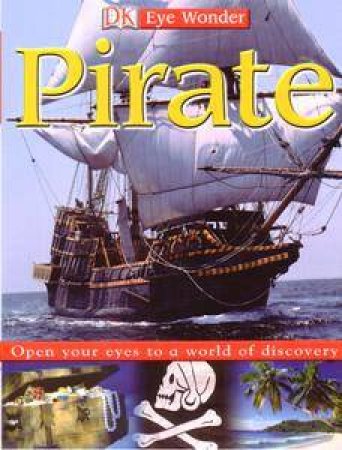 DK Eye Wonder: Pirate by Kindersley Dorling