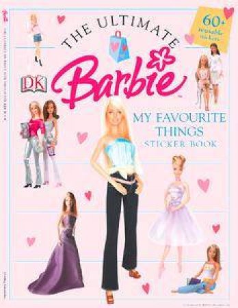 Barbie: My Favourite Things: Ultimate Sticker Book by Unknown