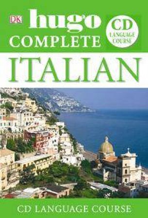 Hugo Complete: Italian: CD Language Course by Kindersley Dorling