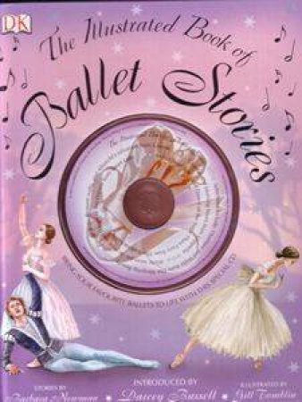 The Illustrated Book Of Ballet Stories - Book & CD by Dorling Kindersley 