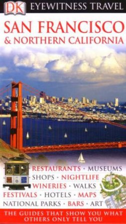 Eyewitness Travel Guides: San Francisco & Northern California by Various