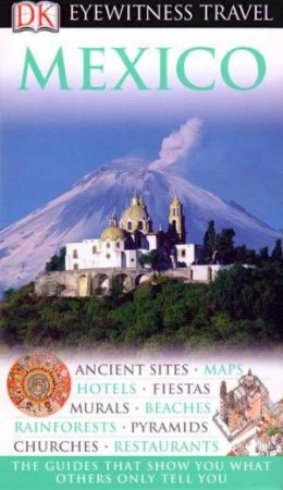 Eyewitness Travel Guides: Mexico by Various