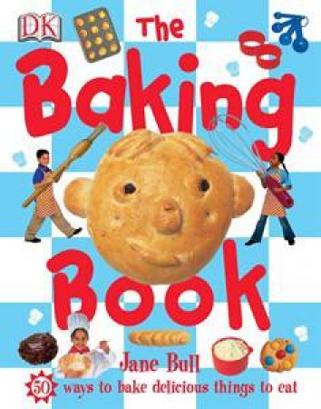 The Baking Book by Jane Bull