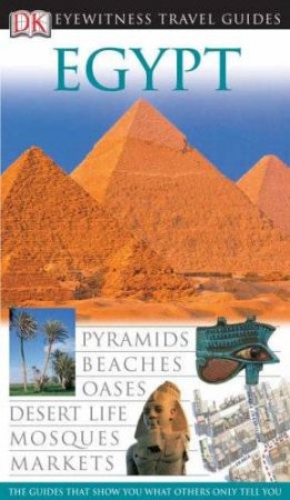 Eyewitness Travel Guides: Egypt by Kindersley Dorling