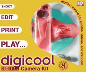 Digicool: Digital Photography Kit by Kindersley Dorling