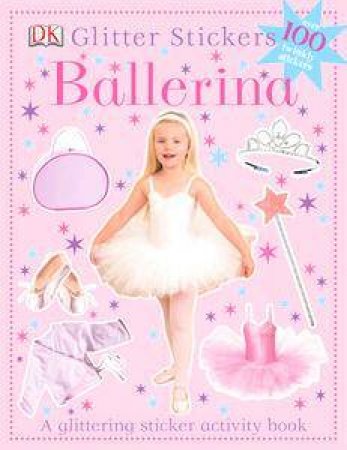 Glitter Stickers: Ballerina by Dorling Kindersley