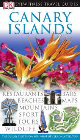 Eyewitness Travel Guide: Canary Islands by Dorling Kindersley