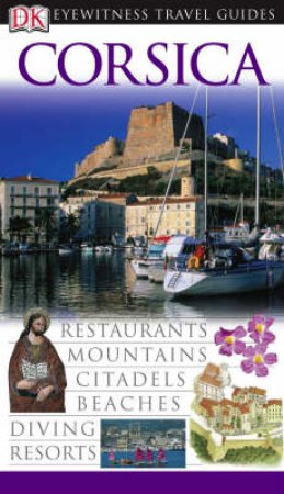 Eyewitness Travel Guide: Corsica by Dorling Kindersley