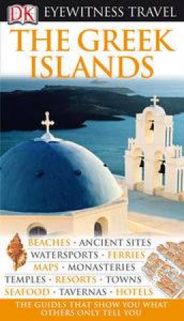 Eyewitness Travel Guide: Greek Islands by Marc Dubin