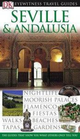 Eyewitness Travel Guide: Seville & Andalusia by Dorling Kindersley