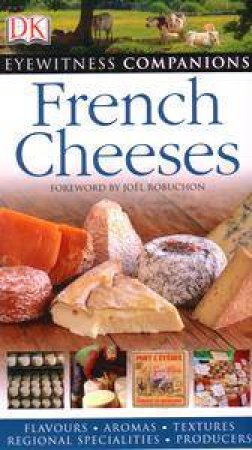 Eyewitness Companions: French Cheeses by Dorling Kindersley