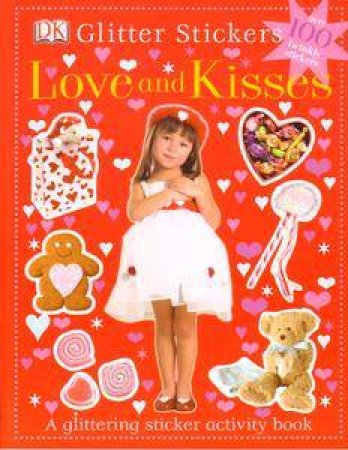 Glitter Stickers: Love & Kisses by Dorling Kindersley