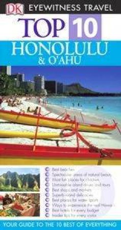 Eyewitness Top 10 Travel Guides: Honolulu And Oahu by Kindersley Dorling