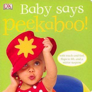 Baby Says: Peekaboo! by Dorling Kindersley