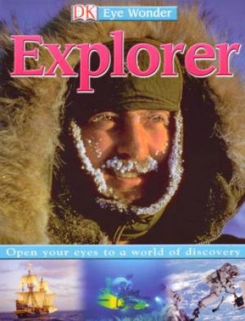 Eye Wonder: Explorer by Dorling Kindersley