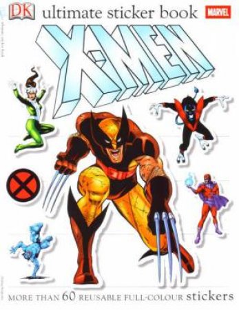 DK Ultimate Sticker Book: X-Men by Dorling Kindersley