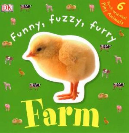 DK Touchables: Funny, Fuzzy, Furry Farm by Various