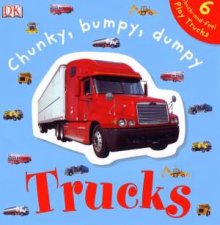 DK Touchables Chunky Bumpy Dumpy Trucks