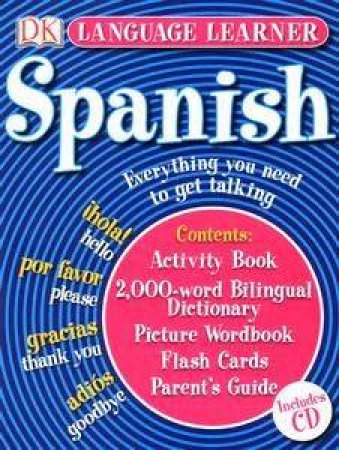 Spanish: Language Learner Pack by Dorling Kindersley