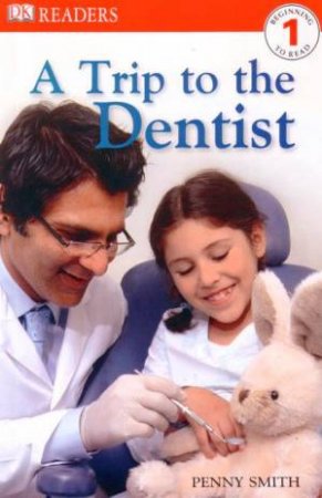 Trip To The Dentist by Dorling Kindersley