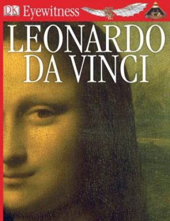 DK Eyewitness Leonardo Da Vinci by Dorling Kindersley