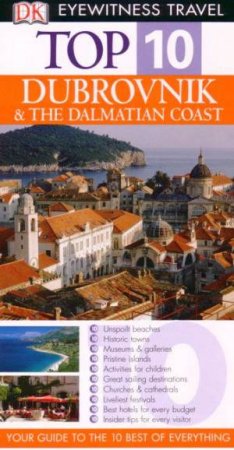 Eyewitness Top 10 Travel Guides: Dubrovnik & The Dalmatian Coast by Dorling Kindersley