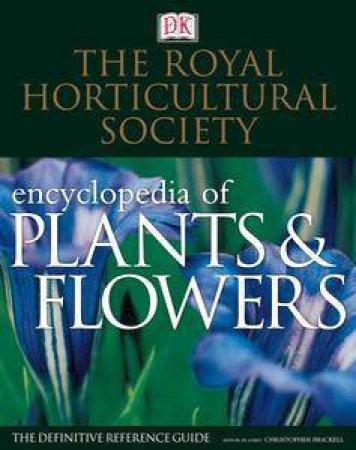 RHS:  Encyclopedia Of Plants & Flowers by Dorling Kindersley