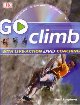 Go Climb: With Live Action DVD Coaching by Nigel Shepherd