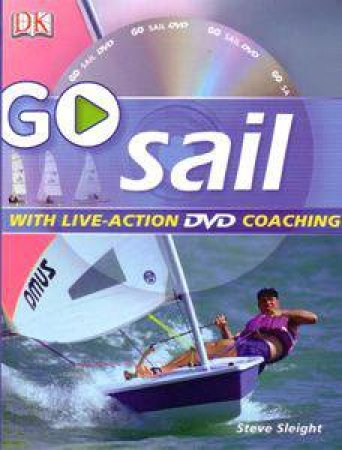 Go Sail: With Live Action DVD Coaching by Steve Sleight