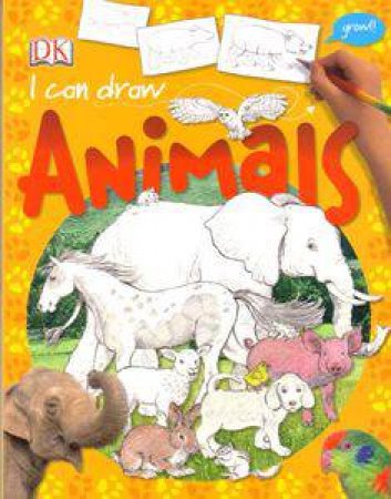 I Can Draw: Animals by Dorling Kindersley