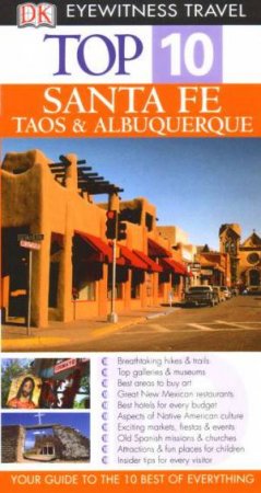 Top 10 Eyewitness Travel Guide: Santa Fe, Taos And Albequerque by Dorling Kindersley