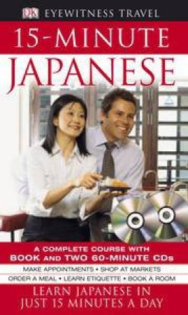 Eyewitness Travel 15 Minute: Japanese PhraseBook & CD by Various