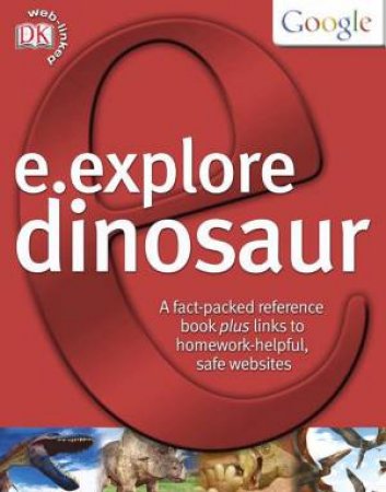 Google E.Explore: Dinosaur by Dorling Kindersley