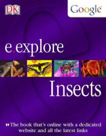 Google E.Explore: Insects by Dorling Kindersley