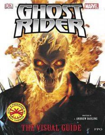 Ghost Rider: The Visual Guide by Andrew Darling