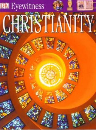 Christianity: Eyewitness Guide by Dorling Kindersley