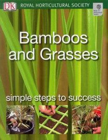 RHS Bamboos And Grasses: Simple Steps To Success by Royal Horticultural Society