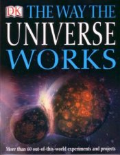 The Way The Universe Works