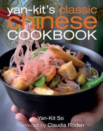 Yan-Kit's Classic Chinese Cookbook by Yan-Kit So