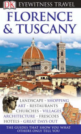 Eyewitness Travel: Florence & Tuscany by Dorling Kindersley