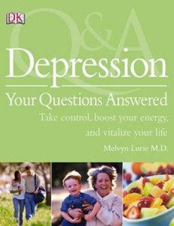 Depression: Your Questions Answered by Melvyn Lurie