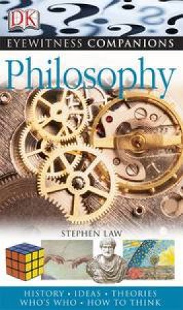 Eyewitness Companion: Philosophy by Steven Law