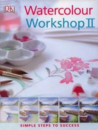 Watercolour Workshop II by Glynis Barnes-Mellish