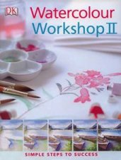 Watercolour Workshop II