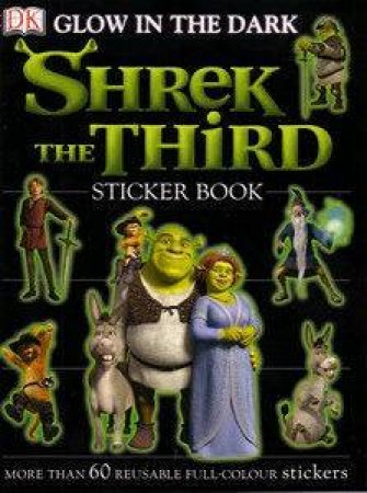 Shrek The Third Sticker Book: More Than 60 Reusable Full-Colour Stickers by Dorling Kindersley 